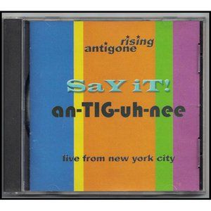 rare Antigone Rising - Say it! an-TIG-uh-nee Live from New York City CD